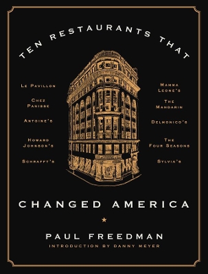 Ten Restaurants That Changed America book