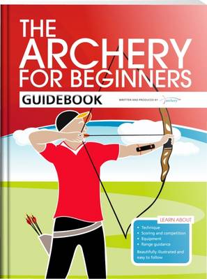 The Archery for Beginners Guidebook book