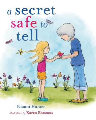 A A Secret Safe to Tell by Naomi Hunter