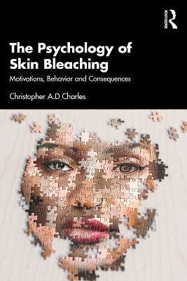 The Psychology of Skin Bleaching: Motivations, Behavior and Consequences book