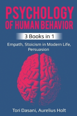 Psychology of Human Behavior: 3 Books in 1 - Empath, Stoicism in Modern Life, Persuasion book