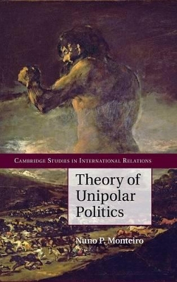 Theory of Unipolar Politics book