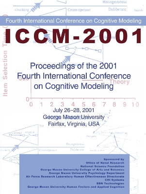 Proceedings of the 2001 Fourth International Conference on Cognitive Modeling by Erik M. Altmann
