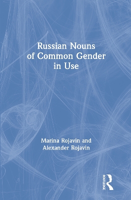 Russian Nouns of Common Gender in Use by Marina Rojavin