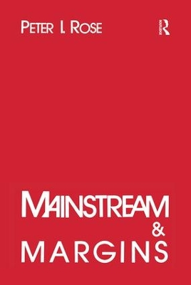 Mainstream and Margins by Peter I. Rose