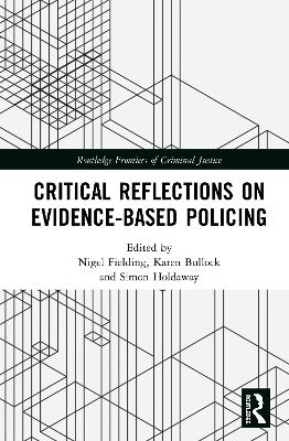 Critical Reflections on Evidence-Based Policing book