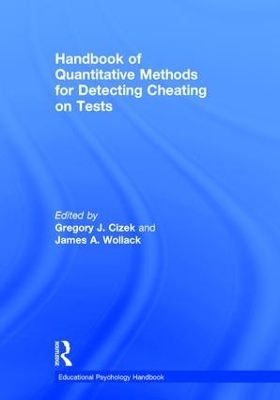 Handbook of Quantitative Methods for Detecting Cheating on Tests by Gregory J. Cizek