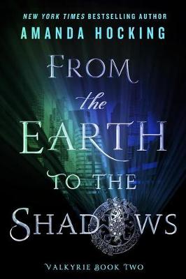 From the Earth to the Shadows by Amanda Hocking