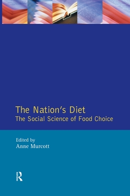 The The Nation's Diet: The Social Science of Food Choice by Anne Murcott