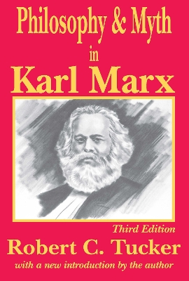 Philosophy and Myth in Karl Marx by Robert C. Tucker