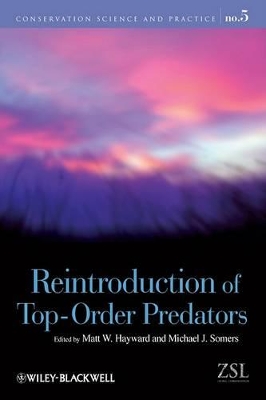 Reintroduction of Top-Order Predators by Matt W. Hayward