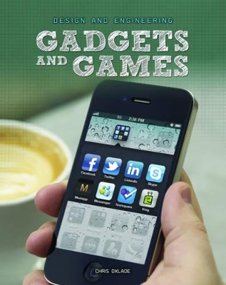 Gadgets and Games by Chris Oxlade