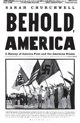 Behold, America by Sarah Churchwell