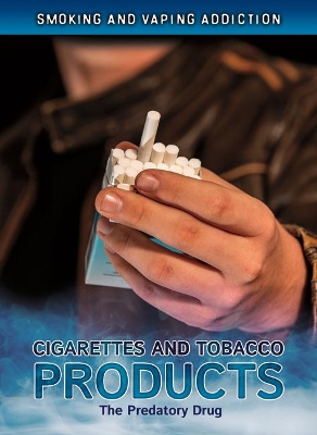 Cigarettes and Tobacco Products: The Predatory Drug book