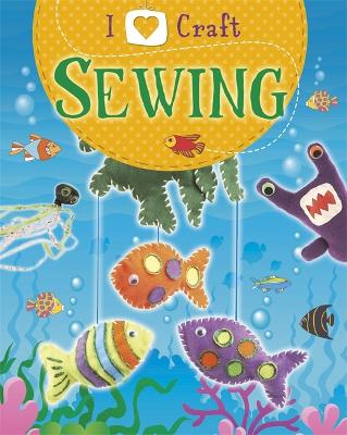 I Love Craft: Sewing book