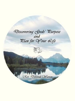 Discovering Gods' Purpose and Plan for Your Life book
