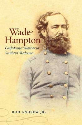 Wade Hampton by Rod Andrew Jr.