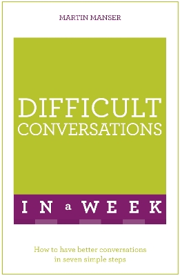 Difficult Conversations In A Week by Martin Manser