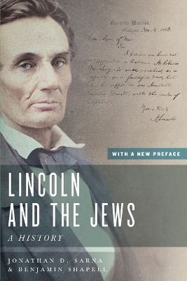 Lincoln and the Jews: A History, With a New Preface by Jonathan D Sarna