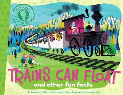 Did You Know: Trains Can Float: and Other Fun Facts book