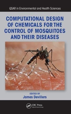 Computational Design of Chemicals for the Control of Mosquitoes and Their Diseases book