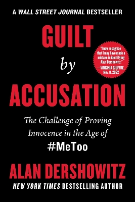 Guilt by Accusation: The Challenge of Proving Innocence in the Age of #MeToo book