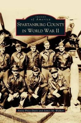 Spartanburg County in World War II (Collectors Ed/ /Eng-Fr-Sp-Sub) book