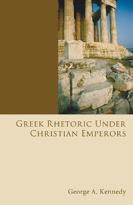 Greek Rhetoric Under Christian Emperors book