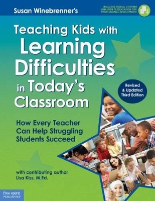 Teaching Kids with Learning Difficulties in Todays Classroom: How Every Teacher Can Help Struggling Students Succeed book