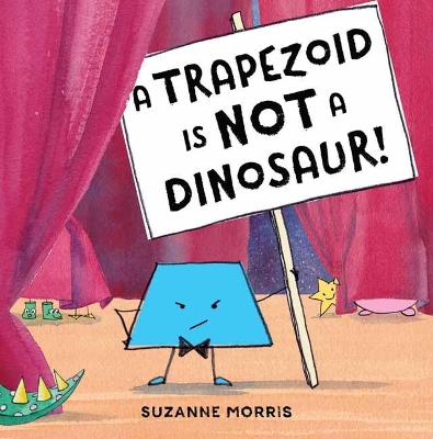 A Trapezoid Is Not a Dinosaur! book