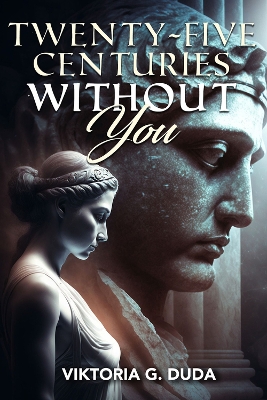 Twenty-Five Centuries Without You book