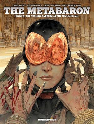 Metabaron, The: Book 2, The Techno-cardinal & The Transhuman book