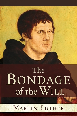 Bondage of the Will book