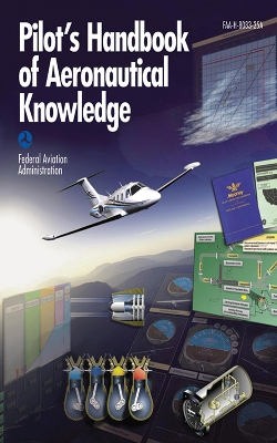 Pilot's Handbook of Aeronautical Knowledge (Federal Aviation Administration) book