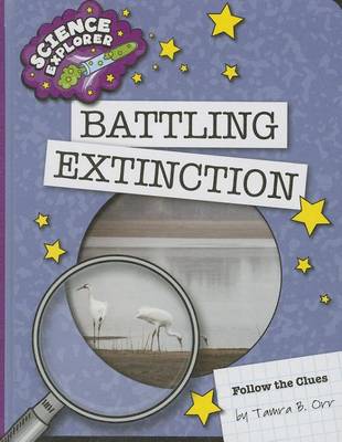 Battling Extinction by Tamra B Orr