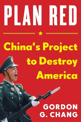 China's Plan to Destroy America: China's Plot to Destroy America book