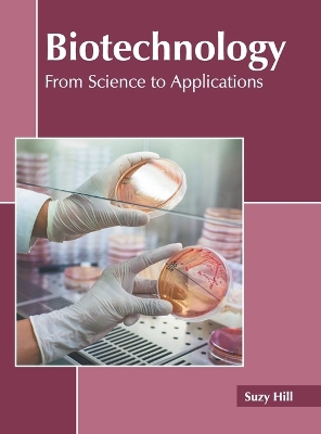 Biotechnology: From Science to Applications book