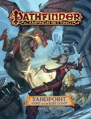 Pathfinder Campaign Setting: Sandpoint, Light of the Lost Coast book