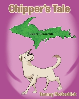 Chipper's Tale by Tammy McGeshick