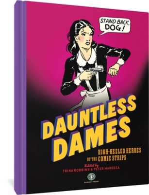 Dauntless Dames: High-Heeled Heroes of the Comics book