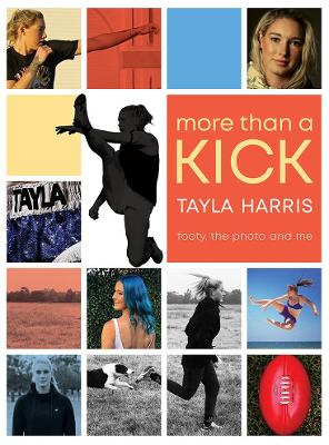 More than a Kick: Footy, the Photo and Me book