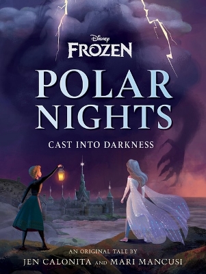 Polar Nights: Cast Into Darkness (Disney: Frozen) book