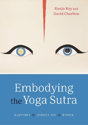 Embodying the Yoga Sūtra: Support, Direction, Space book