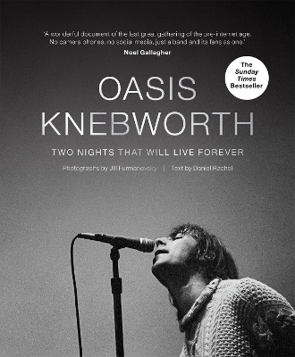 Oasis: Knebworth: Two Nights That Will Live Forever book