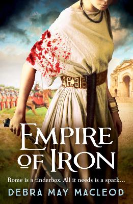 Empire of Iron: An ancient Roman adventure of intrigue and violence book