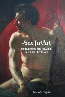 Sex in Art by Cassidy Hughes