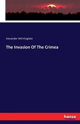 The Invasion of the Crimea by Alexander William Kinglake