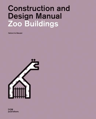 Zoo Buildings. Construction and Design Manual book