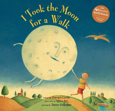 I Took the Moon for a Walk by Carolyn Curtis