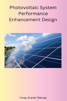 Photovoltaic System Performance Enhancement Design book